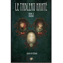 Tableau hante (Le), t. 02